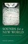 Buchtitel: "Sounds for a New World". Untertitel: "The Christianizing Soundscapes of Late Antiquity". Autor: Philip Abbott. Auf grünem Hintergrund mit einem schematischen Diagramm oben.