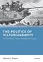 THE POLITICS OF HISTORIOGRAPHY, A Multi-Genre, Trans-Disciplinary Inquiry. Illustration eines Segelschiffs mit Menschen., Buch