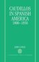 John Lynch: Caudillos in Spanish America, 1800-1850, Buch