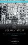 Frank Biess: German Angst: Fear and Democracy in the Federal Republic of Germany, Buch