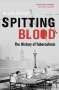 Helen Bynum: Spitting Blood, Buch