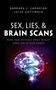 Barbara J. Sahakian (Professor of Clinical Neuropsychology, University of Cambridge): Sex, Lies, and Brain Scans, Buch