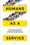 Jeremias Prassl (Associate Professor and Fellow of Magdalen College, Associate Professor and Fellow of Magdalen College, University of Oxford): Humans as a Service, Buch