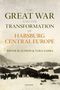 Pieter M Judson: The Great War and the Transformation of Habsburg Central Europe, Buch, Buch