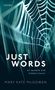 Mary Kate Mcgowan: Just Words, Buch