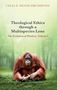 Celia E Deane-Drummond: Theological Ethics Through a Multispecies Lens, Buch