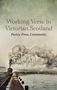 Kirstie Blair: Working Verse in Victorian Scotland: Poetry, Press, Community, Buch