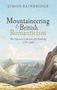 Simon Bainbridge: Mountaineering and British Romanticism: The Literary Cultures of Climbing, 1770-1836, Buch