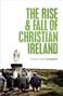 Crawford Gribben: The Rise and Fall of Christian Ireland, Buch