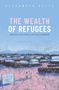 Alexander Betts: The Wealth of Refugees, Buch