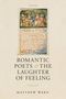 Matthew Ward: Romantic Poets and the Laughter of Feeling, Buch