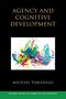 Michael Tomasello: Agency and Cognitive Development, Buch