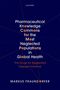 Markus Fraundorfer: Pharmaceutical Knowledge Commons for the Most Neglected Populations in Global Health, Buch