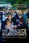 Monika Betzler: The Ethics of Relationships, Buch, Buch