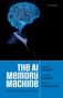 "The AI Memory Machine: why the past is all over" von Andrew Hoskins, Kristína Čimová, Danny Pilkington. Gehirn aus Datenpunkten., Buch