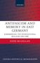 Josie McLellan: Antifascism and Memory in East Germany, Buch