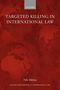 Nils Melzer: Targeted Killing in International Law (Paperback), Buch