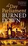 Caroline Shenton: Day Parliament Burned Down, Buch