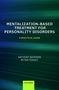 Anthony Bateman: Mentalization Based Treatment for Personality Disorders, Buch