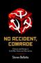 Steven Belletto: No Accident, Comrade, Buch