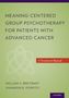 William S. Breitbart: Meaning-Centered Group Psychotherapy for Patients with Advanced Cancer: A Treatment Manual, Buch