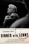 Jonathan Cott: Dinner with Lenny, Buch