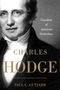 Paul C. Gutjahr: Charles Hodge, Buch