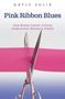 Gayle A Sulik: Pink Ribbon Blues, Buch