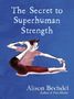 Alison Bechdel: The Secret to Superhuman Strength, Buch