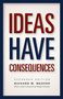 IDEAS HAVE CONSEQUENCES. Expanded Edition. Richard M. Weaver. Foreword by Roger Kimball. Blau-weißer Rahmen.