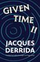 "GIVEN TIME II, JACQUES DERRIDA. Translated by Geoffrey Bennington and Peggy Kamuf." Spiralartige Linien auf dunklem Hintergrund.