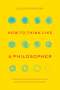 Julian Baggini: How to Think like a Philosopher, Buch