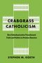 Stephen M Koeth: Crabgrass Catholicism, Buch