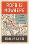 Emily Lieb: Road to Nowhere, Buch, Buch