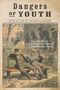 Briony Neilson: Dangers of Youth, Buch, Buch
