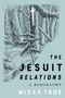 Micah True: The Jesuit Relations, Buch