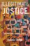 Text: "ILLEGITIMATE JUSTICE. HOW LOCALS TALK ABOUT INTERNATIONAL CRIMINAL COURTS. Izabela Steflja." Bunte abstrakte Figuren., Buch