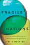 Text: "FRAGILE NATIONS. The Promise and Perils of Multinational Democracies. Félix Mathieu." Abstrakte grüne und gelbe Kreise., Buch
