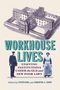 "WORKHOUSE LIVES: Staffing Institutions Under the Old and New Poor Laws", Illustration eines Gebäudes mit zwei Personen., Buch