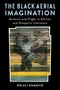 Delali Kumavie: The Black Aerial Imagination, Buch, Buch
