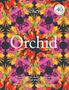 Phillip Cribb: The Orchid: Celebrating 40 of the World's Most Charismatic Orchids Through Rare Prints and Classic Texts, Buch