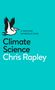 Chris Rapley: Climate Science, Buch, Buch