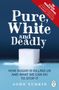 John Yudkin: Pure, White and Deadly, Buch
