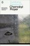 Svetlana Alexievich: Chernobyl Prayer, Buch