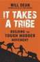 Will Dean: It Takes a Tribe, Buch