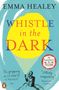 Emma Healey: Whistle in the Dark, Buch