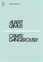 Albert Camus: Create Dangerously, Buch
