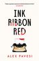 Alex Pavesi: Ink Ribbon Red, Buch