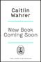 Caitlin Wahrer: Untitled Caitlin Wahrer, Buch