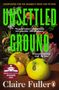 Claire Fuller: Unsettled Ground, Buch, Buch